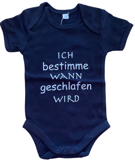 Dunkelblauer Babybody mit weißem Aufdruck: "ICH bestimme WANN geschlafen WIRD".