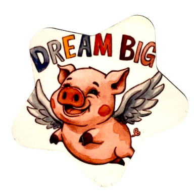 Ein fliegendes Schwein mit einem fröhlichen Gesicht und dem Text „DREAM BIG“.