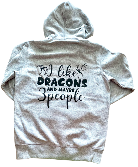 Grauer Hoodie mit Aufdruck: "I like dragons and maybe 3 people."